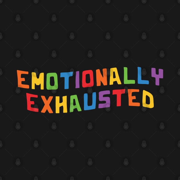 FUNNY EMOTIONALLY EXHAUSTED RAINBOW by JWOLF