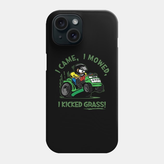 “Funny I Came, I Mowed, I Kicked Grass! Cartoon Lawnmower Phone Case by hobrath