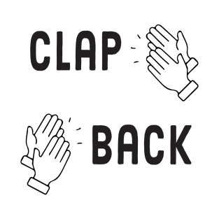 Clap Back T-Shirt