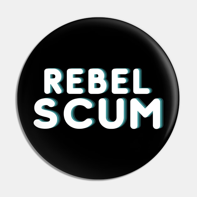 Rebel scum, boost Pin by EMAKO