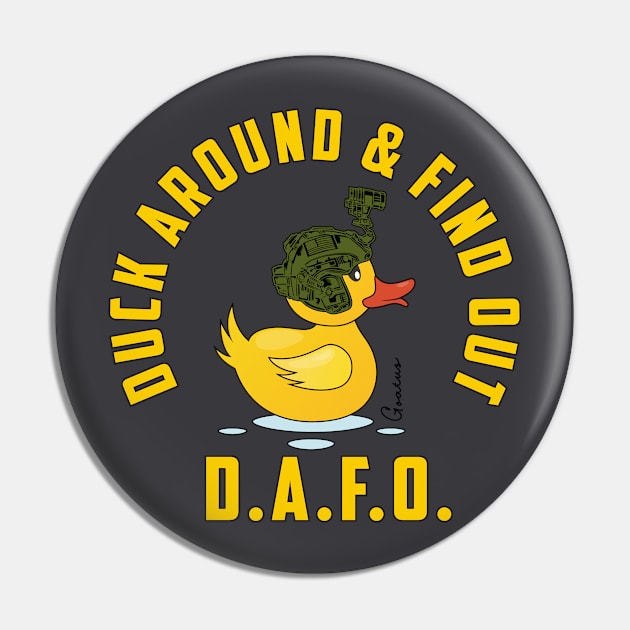 DAFO II Duck Around Find Out Pin by MilitaryGradeDesigns