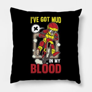 I ve got Mud in my Blood Motocross Dirt Bike Dirt Biking Pillow