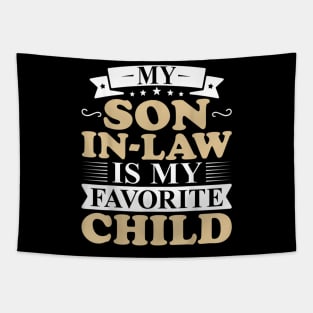 My Son In Law Is My Favorite Child Tapestry