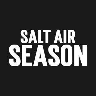 Salt Air Season T-Shirt