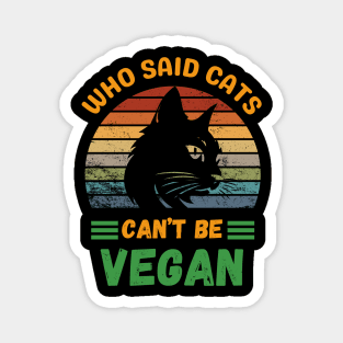 Who said Cats can't be Vegan Magnet