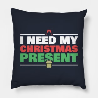 I Need My Christmas Present Matching Couple Gift Men Women Pillow