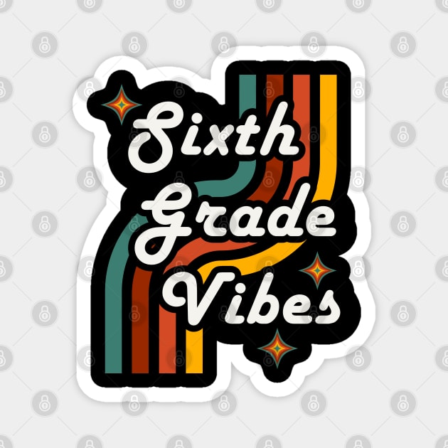 Sixth Grade Vibes 6th Grade Retro Style Magnet by Mind Your Tee