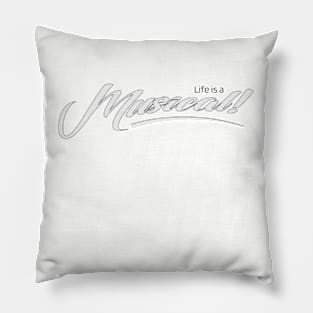 Life is a Musical! Pillow