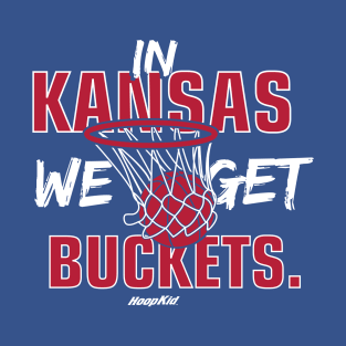 We Get Buckets in Kansas T-Shirt