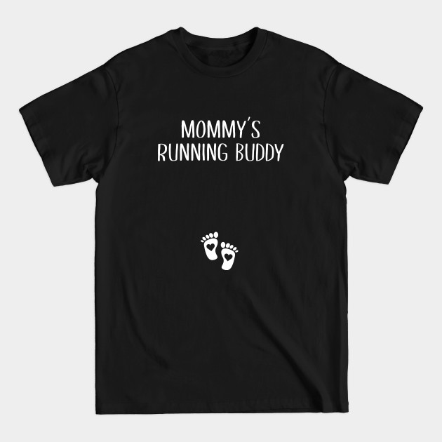 Discover Mommys Running Buddy - Pregnancy Humor - T-Shirt