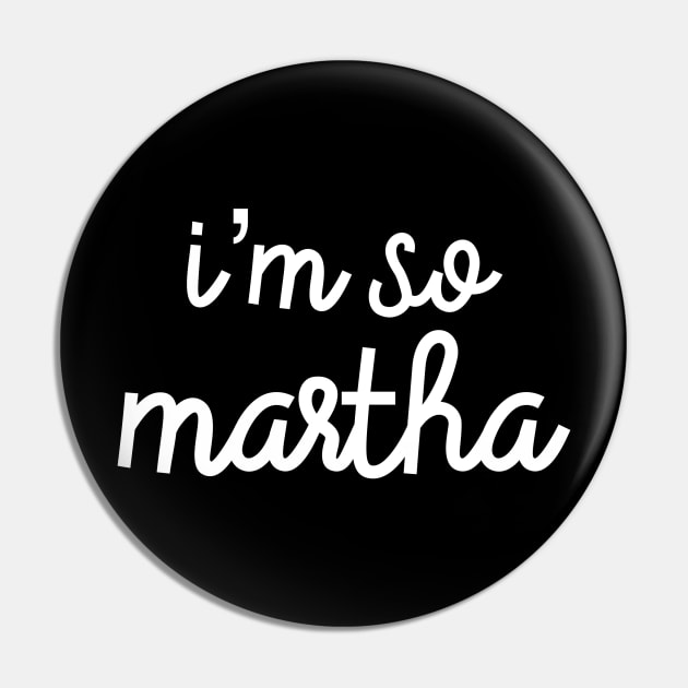 I’m So Martha Pin by The Lady Doth