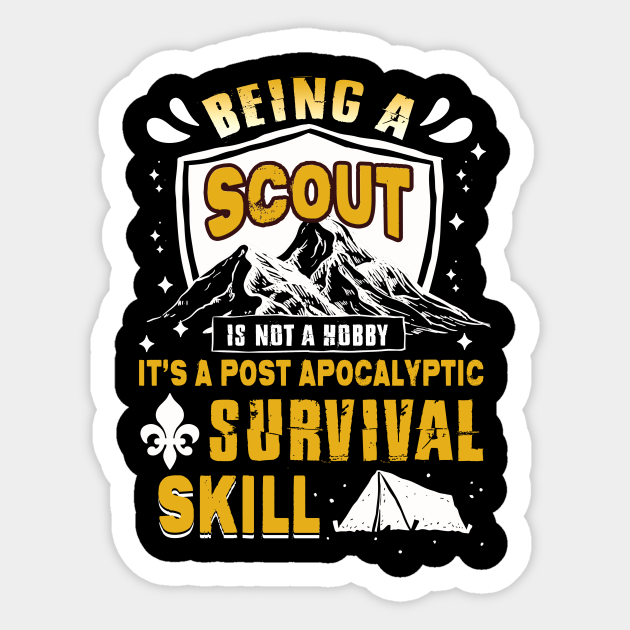 Being A Scout Isn't A Hobby But It's A Post Apocalyptic Fun - Funny Scout  Gift - Sticker | TeePublic