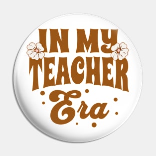 In My Teacher Era Pin