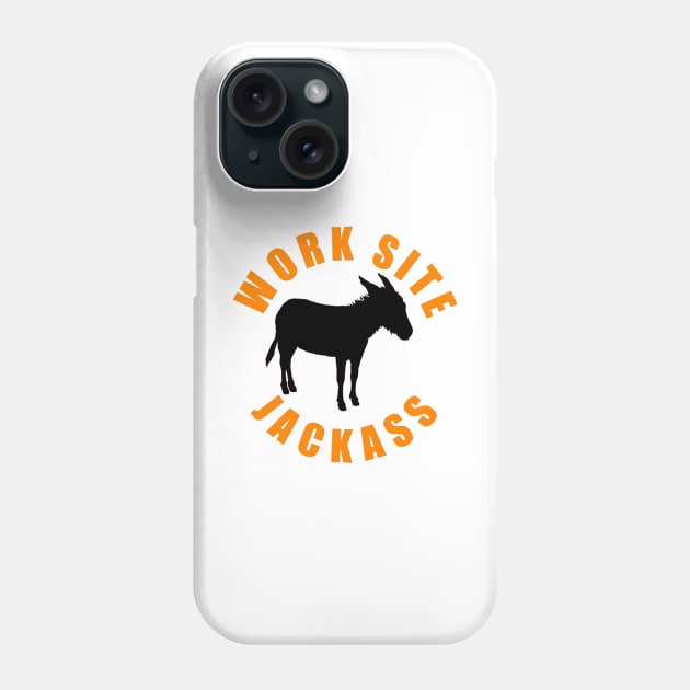 Work Site Jackass Phone Case by  The best hard hat stickers 