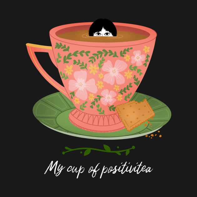 My cup of positivitea by Kamran Sharjeel