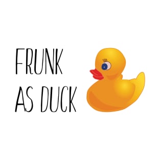 Frunk as Duck T-Shirt