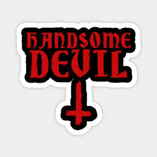 Handsome Devil - Satanic Hail Satan Gift Magnet