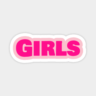 girls girl girls in glowing hot pink letters Magnet