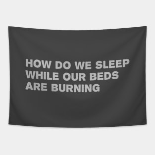 Beds are Burning, silver Tapestry