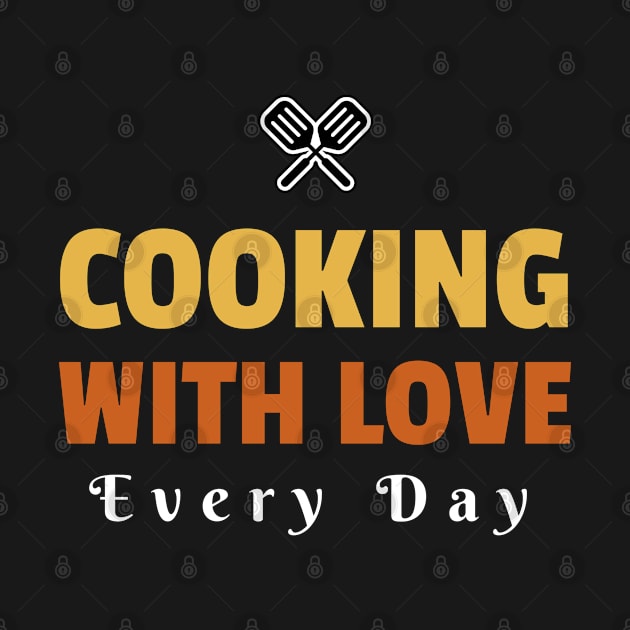 Cooking With Love, Every Day by Kitchens MOM