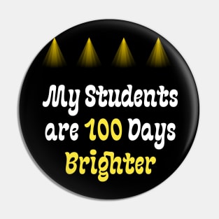 My Students are 100 Days Brighter Pin
