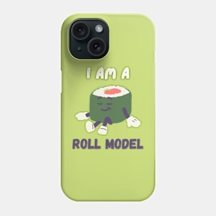 I am a roll model Phone Case