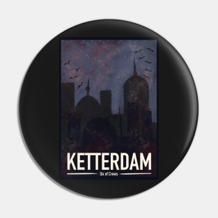 Ketterdam Pin