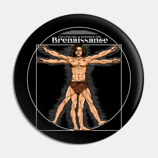 Brenaissance - Brendan Fraser Pin