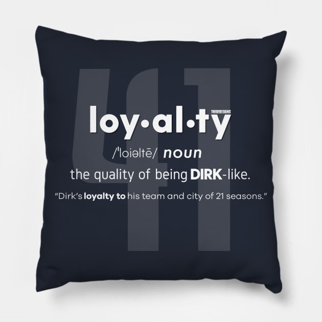 LOYALTY - Dirk Nowitzki Pillow by THEDFDESIGNS