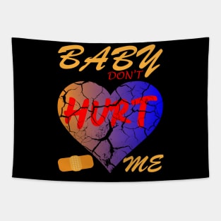 Baby Dont Hurt Me Meme Style Tapestry