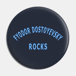 Fyodor Dostoevsky Rocks Pin