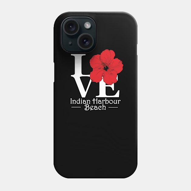 LOVE Indian Harbour Beach Red Hibiscus Phone Case by IndianHarbourBeach