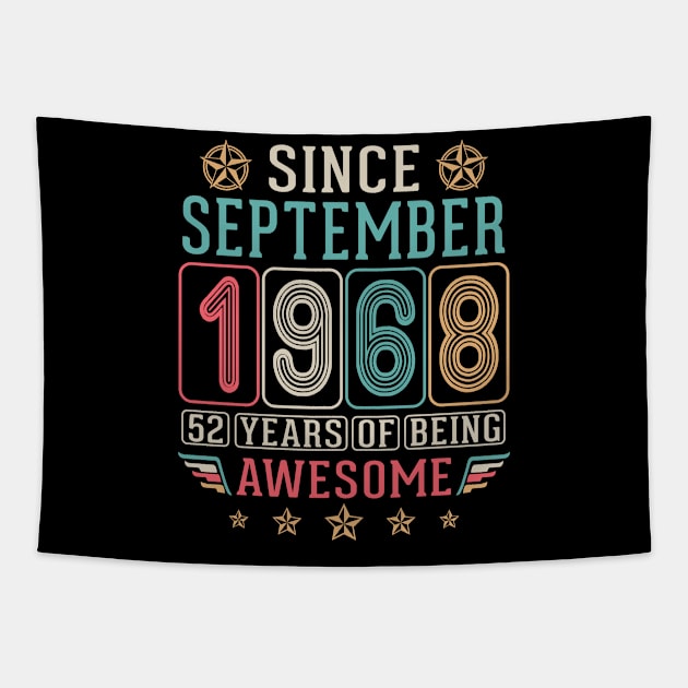 Since September 1968 Happy Birthday To Me You 52 Years Of Being Awesome Tapestry by DainaMotteut