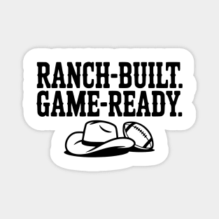 Ranch-Built. Game-Ready. Magnet