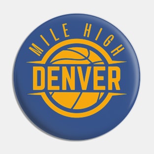 Mile High Denver Nuggets Basketball Team Pin