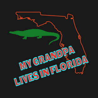 My Grandpa Lives in Florida Text & Design T-Shirt