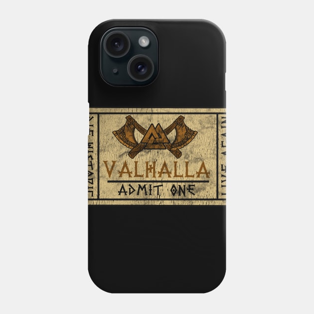 Ticket to Valhalla Viking T-Shirt Phone Case by biNutz