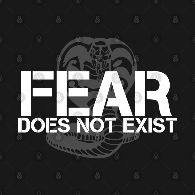 Fear Does Not Exist Cobra Kai by deanbeckton