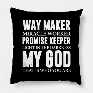 WAY MAKER MIRACLE WORKER Pillow