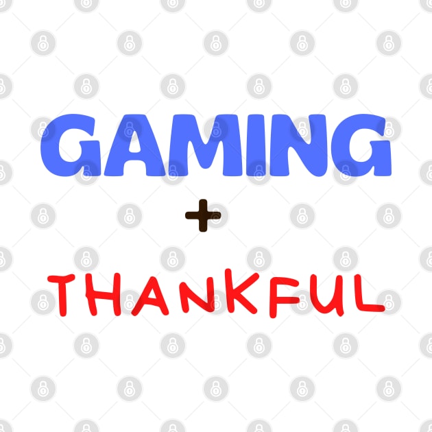 I paused my game to be thankful by Vibe Check T-shirts