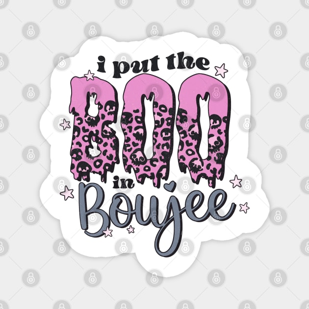 I Put The Boo in Boujee Magnet by KayBee Gift Shop