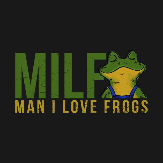 man i love frogs cute by Thermul Bidean