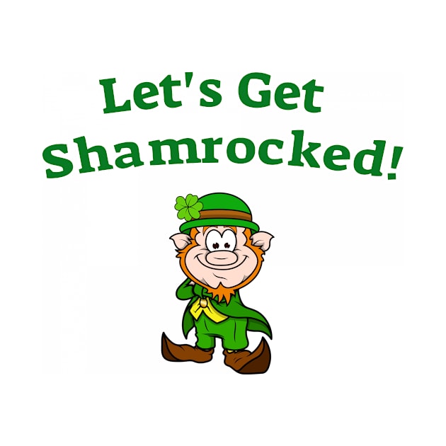 Let's get Shamrocked St Patricks Leprechaun by Bunnuku