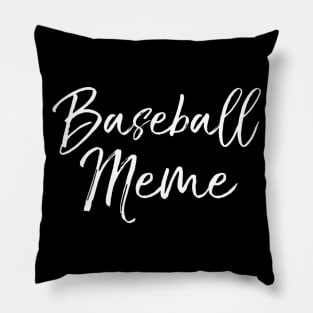 Baseball Meme Shirt Fun Cute Baseball Grandma Pillow