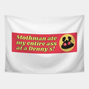 Mothman ate my entire ass at a Denny's, Funny Mothman Car Bumper Tapestry