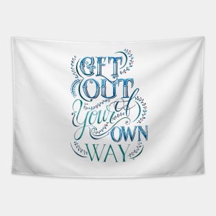 Get Out Of Your Own Way Tapestry