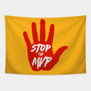 Stop The MVP Tapestry