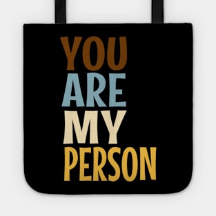 You are my person friend quote Tote