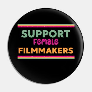 Support Female Filmmakers V2 Pin