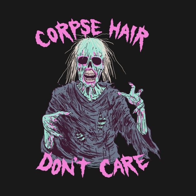 Corpse Hair Don't Care by Hillary White Rabbit